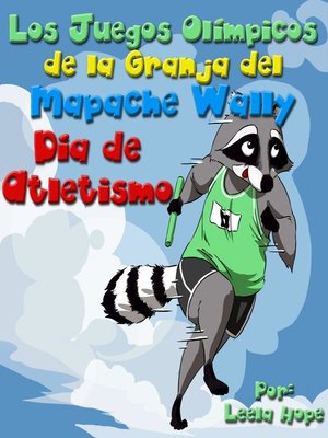 cover image of Los Juegos Olímpicos de la Granja del Mapache Wally